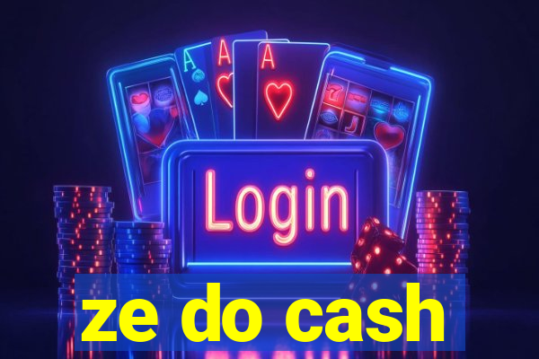 ze do cash